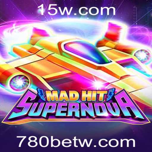 MadHitSupernova: Explorando o Jogo de Estratégia com 780bet